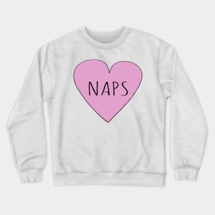 Love Naps Crewneck Sweatshirt